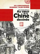 Couverture du livre « Au coeur de la Chine dessinée : une balade bilingue » de Joy Chrissokerakis et Rosemary Taleb-Riviere aux éditions Elytis