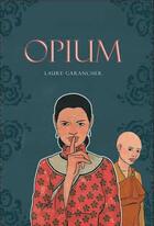 Couverture du livre « Opium » de Laure Garancher aux éditions Fei