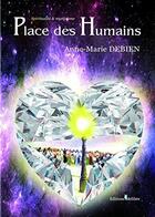 Couverture du livre « Place des humains » de Anne Marie Debien aux éditions Melibee