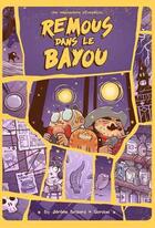 Couverture du livre « Remou dans le bayou » de Jerome Brizard et Gorobei aux éditions Makaka