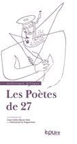 Couverture du livre « Les poetes de 27 - anthologie bilingue » de Baeza Soto J C. aux éditions Pu De Reims