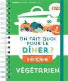 Couverture du livre « Mémoniak ; on fait quoi pour le dîner ? spécial recettes végétariennes (édition 2022) » de  aux éditions Editions 365