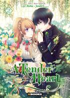 Couverture du livre « A tender heart : comment je suis devenue la servante du Duc Tome 2 » de Jooahri et Aloha aux éditions Kbooks