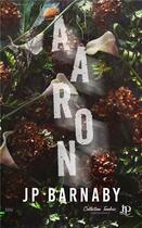 Couverture du livre « Histoire d'un survivant Tome 1 : Aaron » de Jp Barnaby aux éditions Juno Publishing
