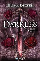 Couverture du livre « Darkless Tome 1 » de Eilema Decker aux éditions Korrigan