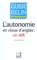 Couverture du livre « L'autonomie en classe d'anglais : un defi » de Martina Claudine aux éditions Belin Education