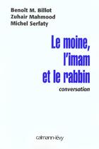 Couverture du livre « Le moine l'imam et le rabbin » de  aux éditions Calmann-levy