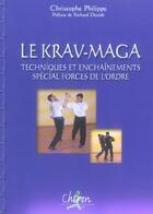 Couverture du livre « Krav maga - techniques » de Philippe aux éditions Chiron