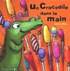 Couverture du livre « UN CROCODILE DANS LA MAIN » de Albon-L aux éditions Glenat