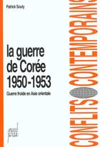 Couverture du livre « La Guerre De Coree 1950-1953. Guerre Froide En Asie Orientale » de Souty aux éditions Pu De Lyon