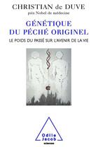 Couverture du livre « Génétique du péché originel ; le poids du passé sur l'avenir de la vie » de Christian De Duve aux éditions Odile Jacob