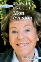 Couverture du livre « Mon évasion » de Benoite Groult aux éditions Succes Du Livre