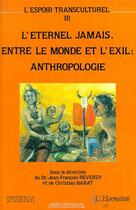 Couverture du livre « L'espoir transculturel Tome 3 : l'éternel jamais » de Jean-Francois Reverzy et Christian Barat aux éditions L'harmattan