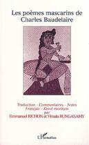 Couverture du livre « Les poèmes mascarins de Charles Baudelaire » de Emmanuel Richon et Vimala Rungasamy aux éditions L'harmattan