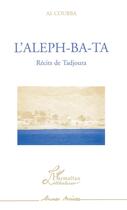 Couverture du livre « L'aleph-ba-ta » de Ali Coubba aux éditions L'harmattan