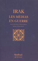 Couverture du livre « Irak : les médias en guerre » de  aux éditions Sindbad