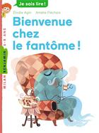 Couverture du livre « Bienvenue chez le fantôme ! » de Elodie Agin et Amelie Flechais aux éditions Milan