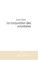 Couverture du livre « La conjuration des suicidaires » de Santi-S aux éditions Le Manuscrit