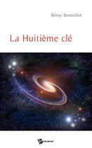 Couverture du livre « La huitième clé » de Remy Benechet aux éditions Publibook