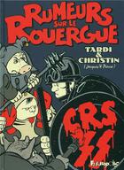 Couverture du livre « Rumeurs sur le rouergue » de Pierre Christin et Jacques Tardi aux éditions Futuropolis