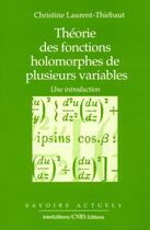 Couverture du livre « Théorie des fonctions holomorphes de plusieurs variables » de Laurent-Thiebaut C. aux éditions Edp Sciences