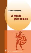 Couverture du livre « Monde Gréco-Romain » de Janick Auberger aux éditions Editions Boreal
