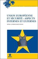 Couverture du livre « Union européenne et sécurité ; aspects internes et externes » de Flaesch-Mougin C. aux éditions Bruylant