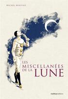 Couverture du livre « Les miscellanées de la Lune » de Michel Beauvais aux éditions Rustica