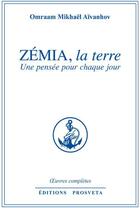 Couverture du livre « OEUVRES COMPLETES Tome 19 : Zémia, la terre ; une pensée pour chaque jour » de Omraam Mikhael Aivanhov aux éditions Editions Prosveta