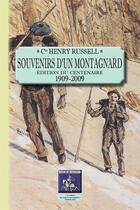 Couverture du livre « Souvenirs d'un Montagnard (édition du centenaire : 1909-2009) » de Russell Henry aux éditions Editions Des Regionalismes