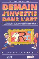 Couverture du livre « Demain j'investis dans l'art » de Deruaz/Alexandr aux éditions Georg