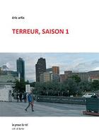 Couverture du livre « Terreur, saison 1 » de Eric Arlix aux éditions Les Presses Du Reel