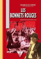 Couverture du livre « Les bonnets rouges » de Charles Le Goffic aux éditions Editions Des Regionalismes