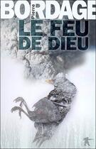 Couverture du livre « Le feu de Dieu » de Pierre Bordage aux éditions Au Diable Vauvert