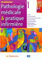 Couverture du livre « Pathologie medicale et pratique infirmiere tome 1 » de Molinier aux éditions Lamarre