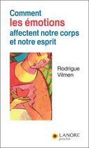 Couverture du livre « Comment les émotions affectent notre corps et notre esprit » de Rodrigue Vilmen aux éditions Lanore