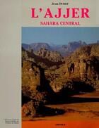 Couverture du livre « L'Ajjer ; Sahara central » de Jean Dubief aux éditions Karthala