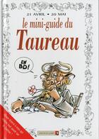 Couverture du livre « Les mini-guides en bd t.6 ; le mini-guide astro du taureau » de  aux éditions Vents D'ouest