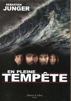 Couverture du livre « En pleine tempete » de Junger Sebastien aux éditions Fallois