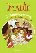Couverture du livre « L'anniversaire de Madie (lafèt lanivèrsè Madi) » de Tito et Fabienne Valerie Kristofic aux éditions Orphie