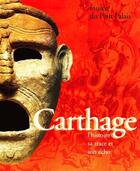 Couverture du livre « Carthage - l'histoire, sa trace, son echo - - catalogue, musee du petit palais 9 mars/2 juillet 1995 » de  aux éditions Paris-musees