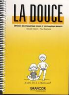 Couverture du livre « La douce » de Paul Raymond et Claude Cabrol aux éditions Cheneliere Mcgraw-hill
