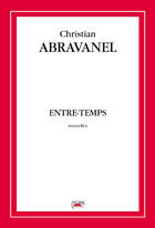 Couverture du livre « Entre-temps » de Christian Abravanel aux éditions Cleopas