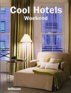 Couverture du livre « Cool hotels week-end » de  aux éditions Teneues - Livre