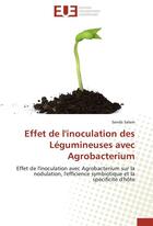 Couverture du livre « Effet de l'inoculation des legumineuses avec agrobacterium » de Salem-S aux éditions Editions Universitaires Europeennes