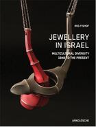 Couverture du livre « Jewellery in israel » de Fishof aux éditions Arnoldsche