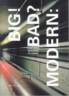 Couverture du livre « Big ! bad ? modern: four megabuildings in vienna » de Pfeifer Zara aux éditions Park Books