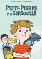 Couverture du livre « Petit-Pierre et la Gargouille » de Camille Loiselet et Nathalie Bagadey aux éditions Nats