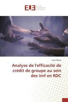 Couverture du livre « Analyse de l'efficacite de credit de groupe au sein des imf en RDC » de Mbuyi aux éditions Editions Universitaires Europeennes