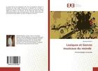 Couverture du livre « Lexiques et genres musicaux du monde - terminologie musicale » de  aux éditions Editions Universitaires Europeennes